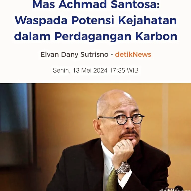 Mas Achmad Santosa Waspada Potensi Kejahatan dalam Perdagangan Karbon
